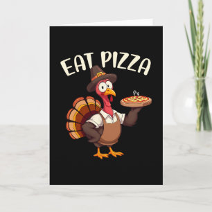 Save A Turkey Eat Pizza Funny Thanksgiving Men Wom Card