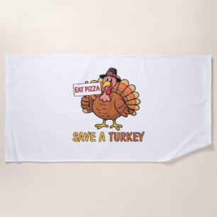 Save A Turkey Eat Pizza Funny Thanksgiving Oversiz Beach Towel