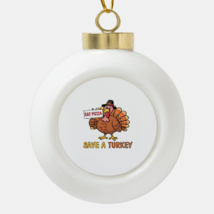 Save A Turkey Eat Pizza Funny Thanksgiving Oversiz Ceramic Ball Christmas Ornament