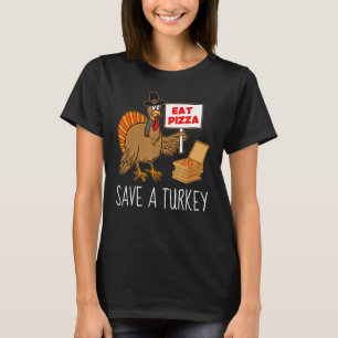 Save A Turkey Eat Pizza Funny Thanksgiving Vegan M T-Shirt