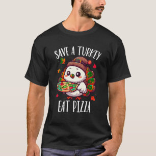 Save A Turkey Eat Pizza Men Women Kids Happy Thank T-Shirt