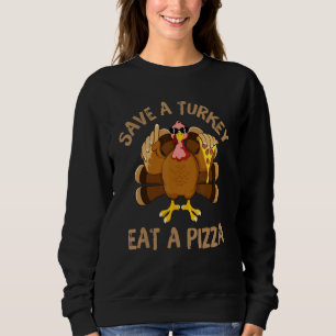 Save a Turkey Eat Pizza Thanksgiving Kids Adult V Sweatshirt