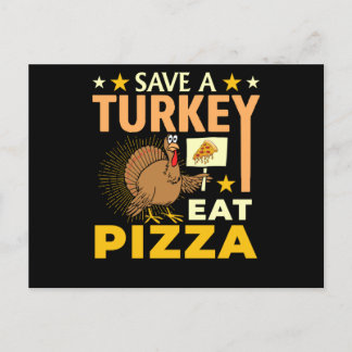 Save A Turkey Eat Pizza - Thanksgiving Vegan Postcard