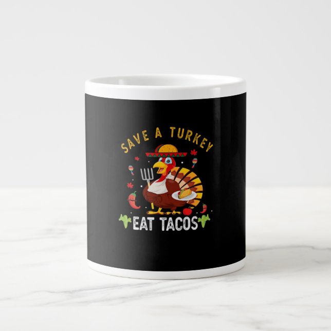 Save A Turkey Eat Tacos Funny Mexican Large Coffee Mug (Front)