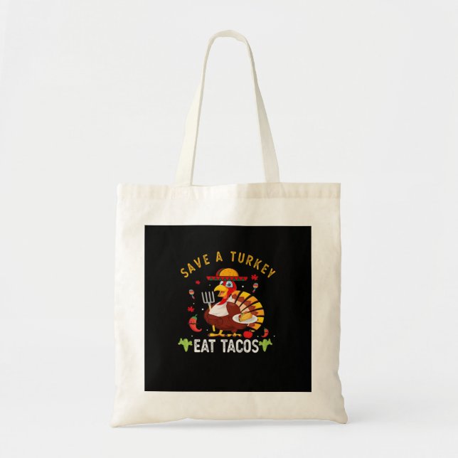 Save A Turkey Eat Tacos Funny Mexican Tote Bag (Front)