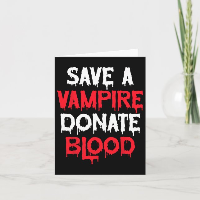 Save A Vampire Donate Blood Halloween Costume  Card (Front)