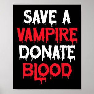 Save A Vampire Donate Blood Halloween Costume Poster