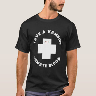 Save A Vampire Donate Blood Spooky Halloween T-Shirt
