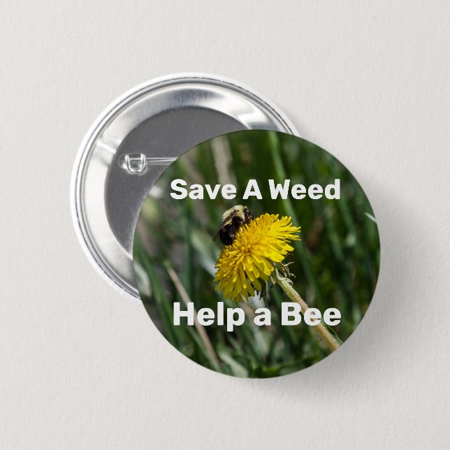Save A Weed, Help A Bee 6 Cm Round Badge (Front & Back)