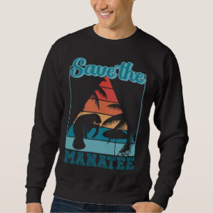 Save All The Manatee Creature Animal Manatee Sweatshirt
