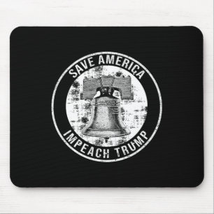 Save America Impeach Trump Liberty Bell Anti Trump Mouse Pad