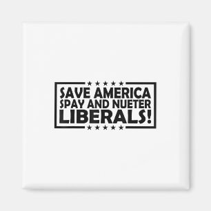 Save America Spay And Neuter Liberals Magnet
