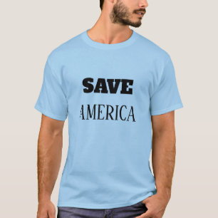 SAVE AMERICA T-Shirt