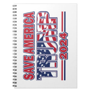 Save America Trump 2024 Notebook