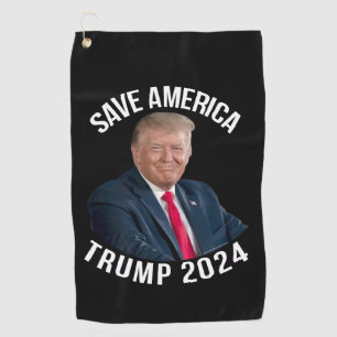 Save America Trump 2024 President Donald J. Trump Golf Towel