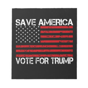 Save America Vote For Trump Notepad