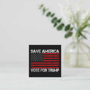 Save America Vote For Trump Square Business Card
