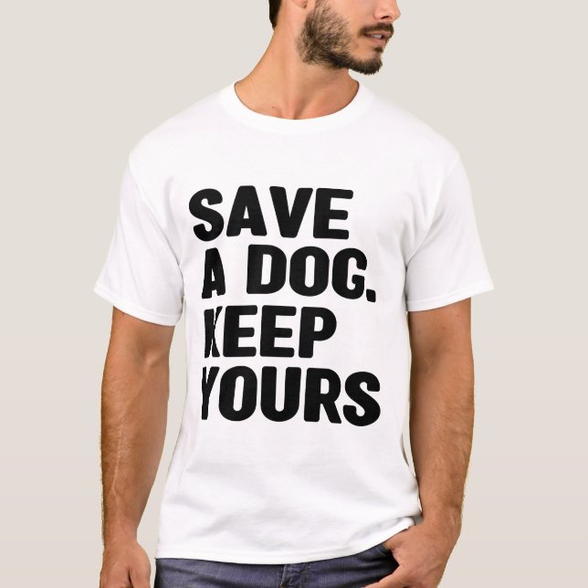 Save Animals Shirt, Dog Mum Shirt, Dog Lover T-Shirt (Front)