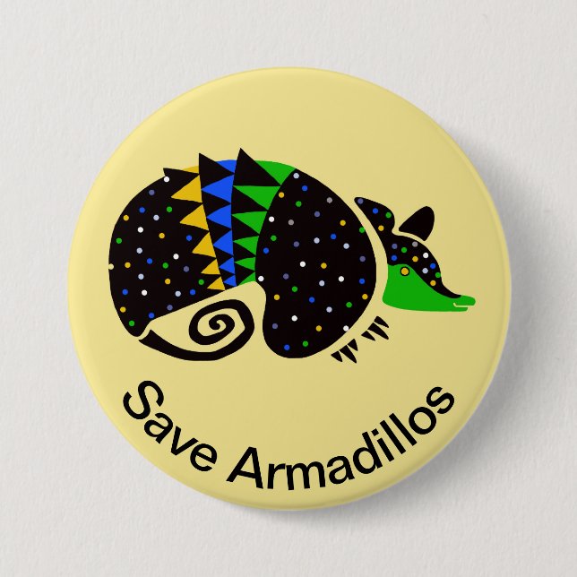 Save  ARMADILLOS - Endangered animal graphic - 7.5 Cm Round Badge (Front)