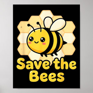 Save Bees Cute Bee Honeycomb Environmental Earth Poster