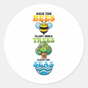 Save Bees Plant Trees Clean Seas Environmental Pro Classic Round Sticker