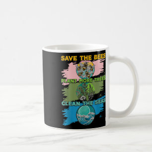 Save Bees Plant Trees Clean Seas Environmental Pro Coffee Mug