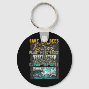 Save Bees Plant Trees Clean Seas Environmental Pro Key Ring