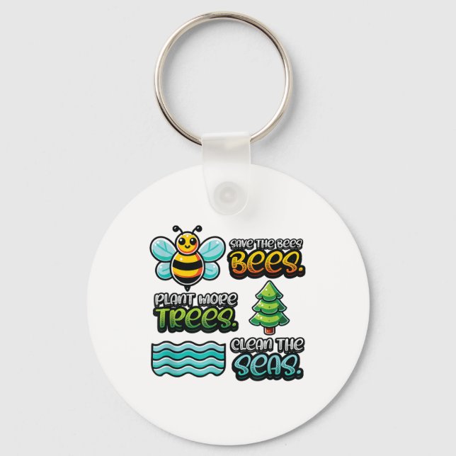 Save Bees Plant Trees Clean Seas Environmental Pro Key Ring (Front)