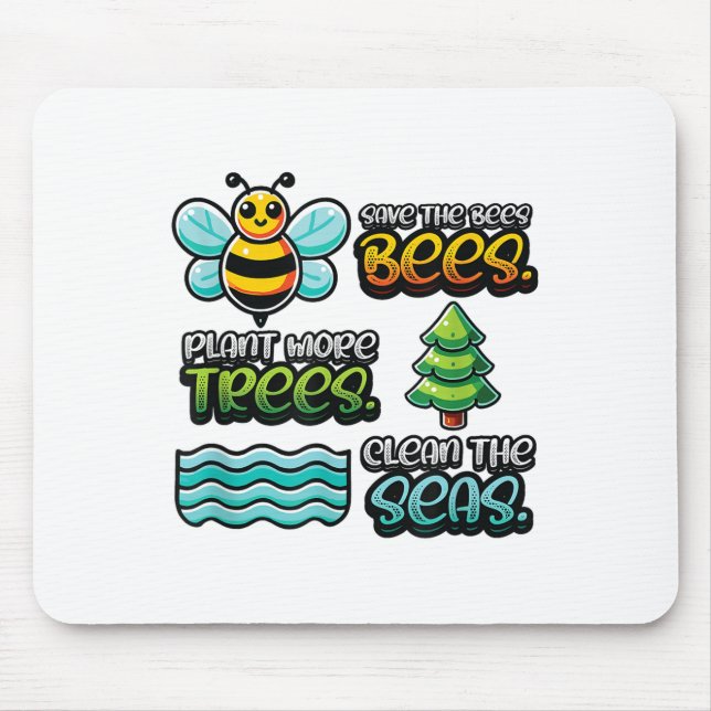 Save Bees Plant Trees Clean Seas Environmental Pro Mouse Pad (Front)