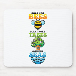 Save Bees Plant Trees Clean Seas Environmental Pro Mouse Pad