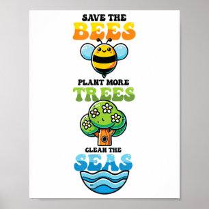 Save Bees Plant Trees Clean Seas Environmental Pro Poster
