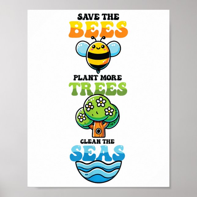 Save Bees Plant Trees Clean Seas Environmental Pro Poster (Front)