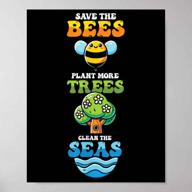 Save Bees Plant Trees Clean Seas Environmental Pro Poster (Front)