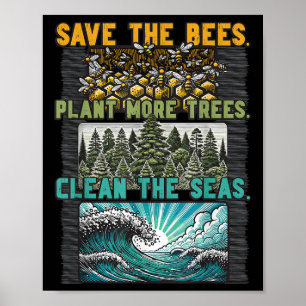 Save Bees Plant Trees Clean Seas Environmental Pro Poster
