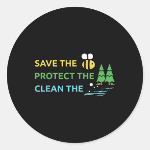 Save Bees Protect Trees Water Clean Environmental  Classic Round Sticker