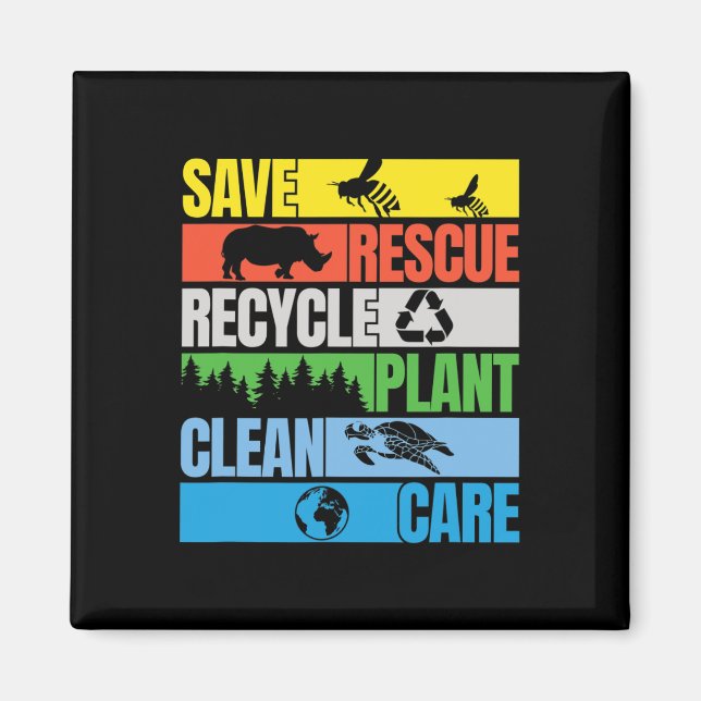 Save Bees Rescue Animals Clean Seas Earth Day  Magnet (Front)
