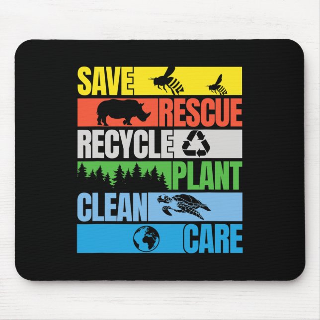 Save Bees Rescue Animals Clean Seas Earth Day  Mouse Pad (Front)