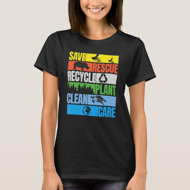 Save Bees Rescue Animals Clean Seas Earth Day T-Shirt (Front)