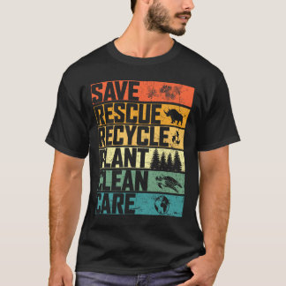 Save Bees Rescue Animals Plant Trees Clean Seas Ca T-Shirt