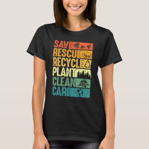 Save Bees Rescue Animals Plant Trees Clean Seas Ca T-Shirt