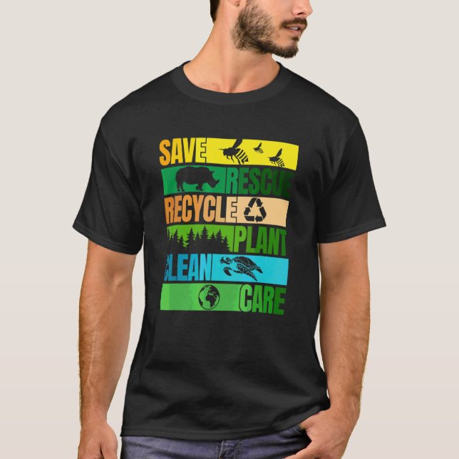 Save Bees Rescue Animals Recycle Plan Clean Earth  T-Shirt (Front)