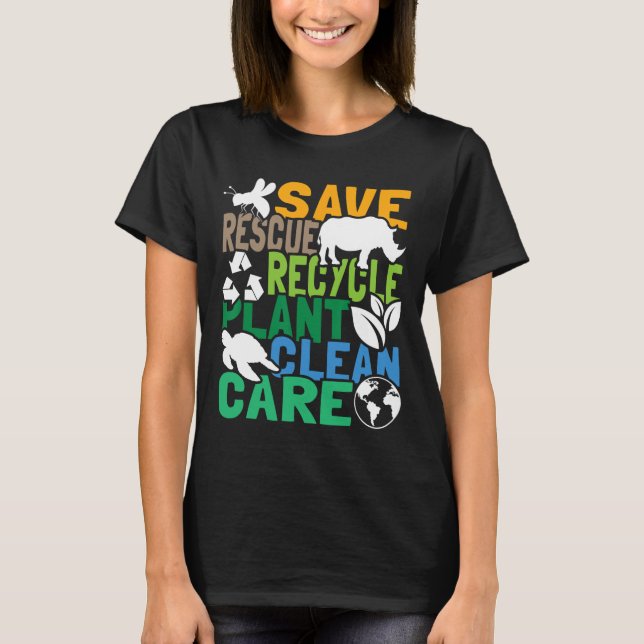 Save Bees Rescue Animals Recycle Plastic - Earth D T-Shirt (Front)