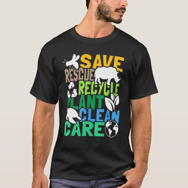 Save Bees Rescue Animals Recycle Plastic - Earth D T-Shirt (Front)