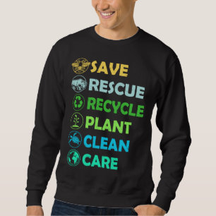 Save Bees Rescue Animals Recycle Plastics Earth Da Sweatshirt
