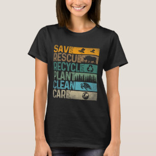 Save Bees Rescue Animals Recycle Plastics Fun Eart T-Shirt
