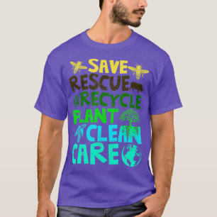 Save Bees Rescue Animals Recycle Plastict Earth Da T-Shirt