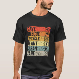 Save Bees Rescue Recycle Plant Tree Clean Ocean Ea T-Shirt