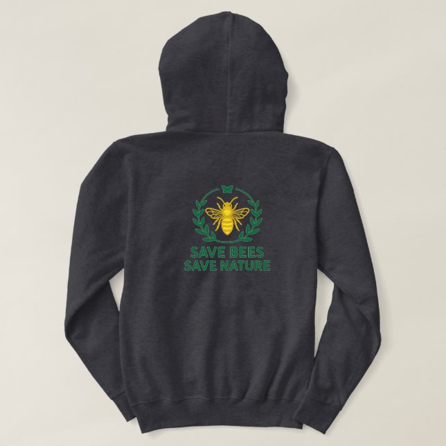 Save Bees. Save Nature – Environmental Awareness  Hoodie (Design Back)