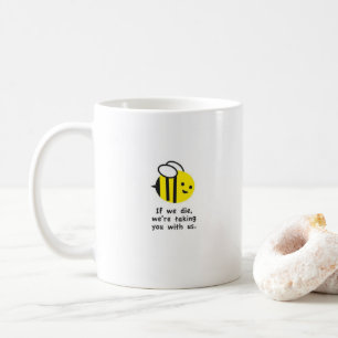 Save Bees Save the Earth Environmental  Coffee Mug