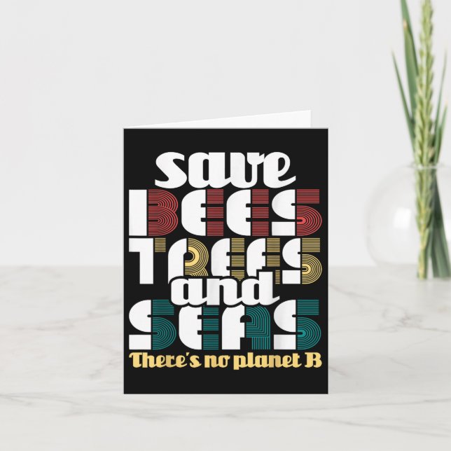 Save Bees Trees And Seas - Earth Day &amp; Climate Card (Front)